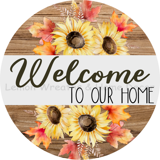 Welcome To Our Home Sunflowers Metal Sign