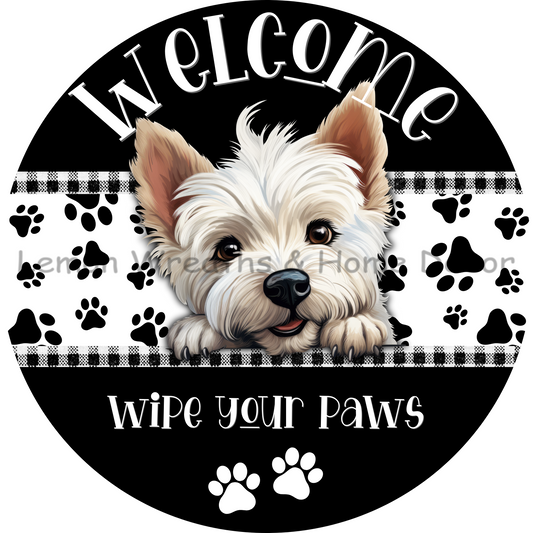 Dog Peeking West Highland White Terrier Welcome Wipe Your Paws Metal Sign