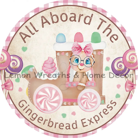 All Aboard The Gingerbread Express Metal Sign 8
