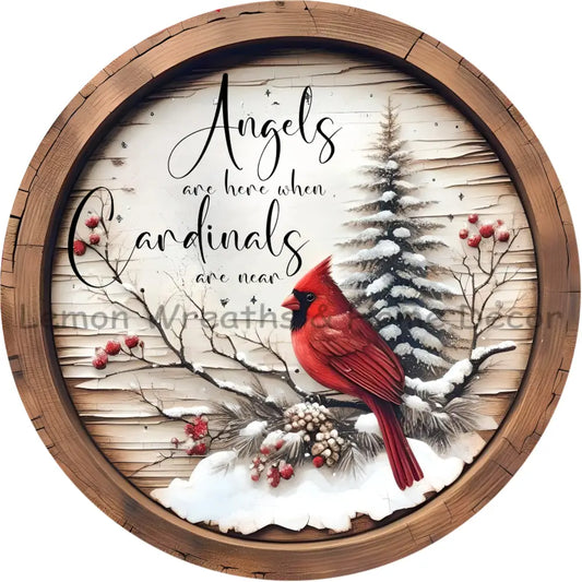 Angels Are Here When Cardinals Are Near Metal Sign