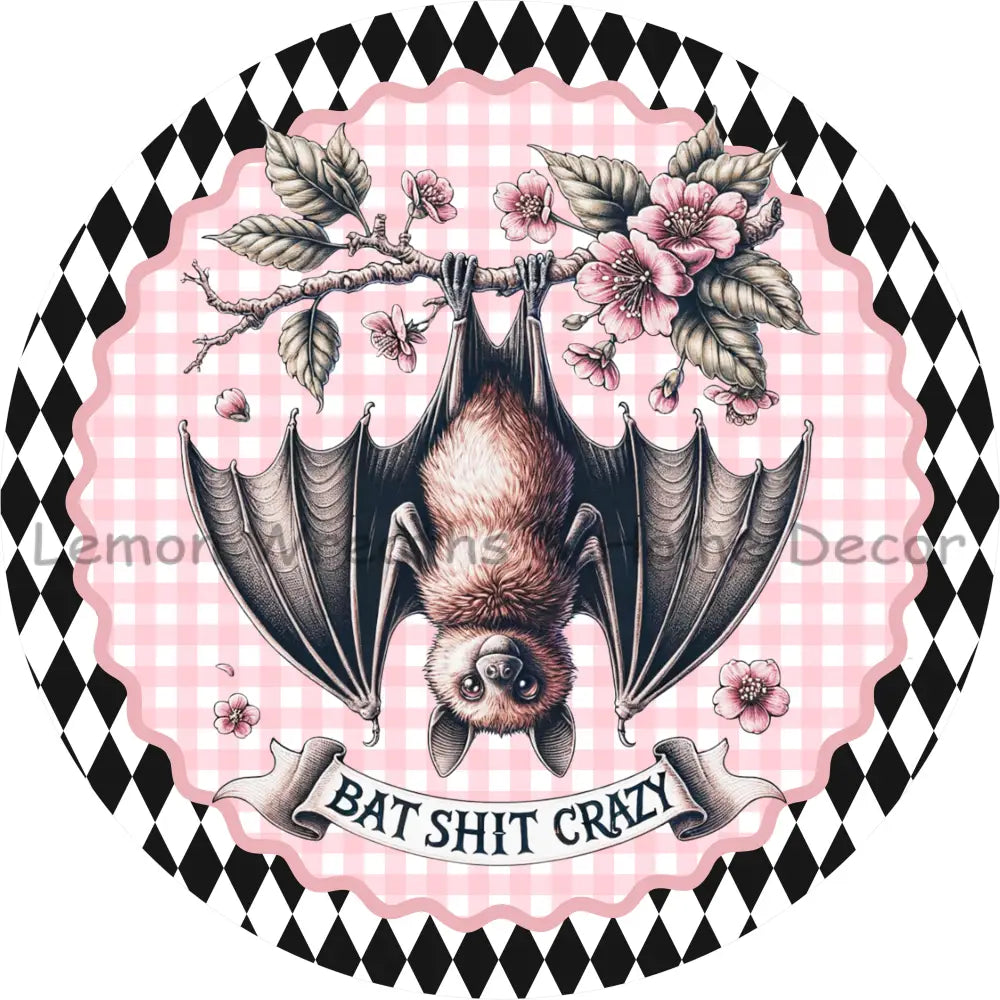 Bat Shit Crazy Pink Gingham Metal Sign