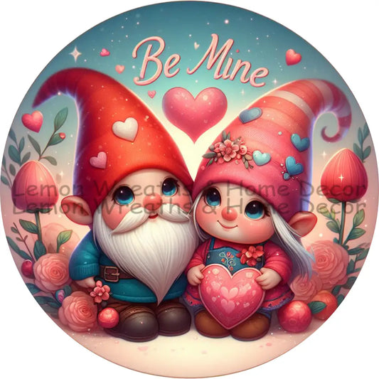 Be Mine Love Gnomes Metal Sign