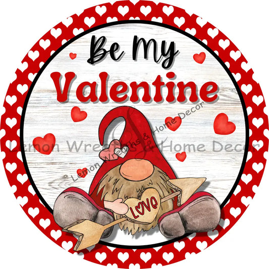 Be My Valentine Gnome Metal Sign 8