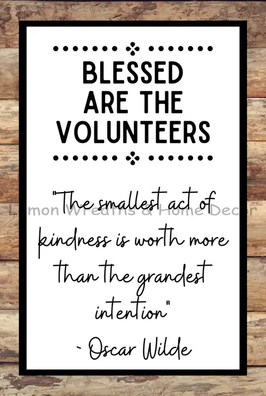 Blessed Are The Volunteers Metal Sign