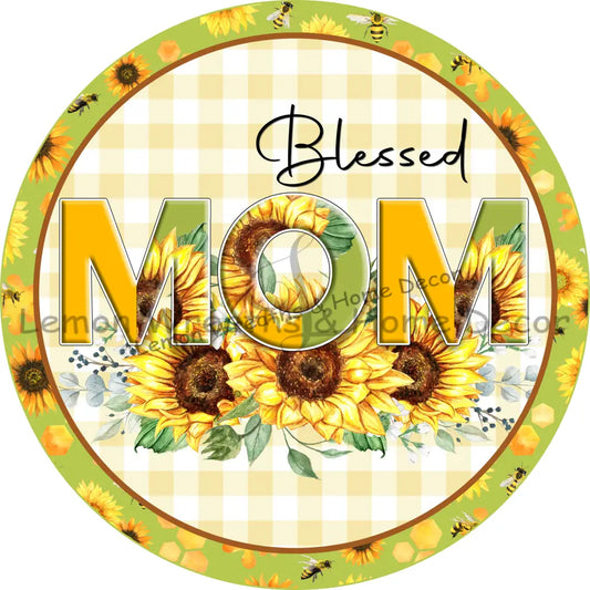 Blessed Mom Sunflowers Metal Sign 8