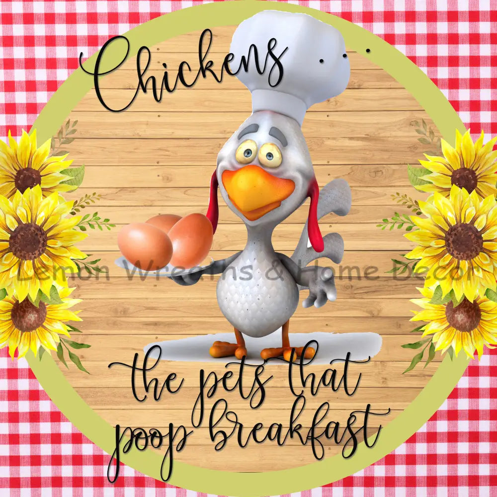 Chickens The Pets That Poop Breakfast Metal Sign 8