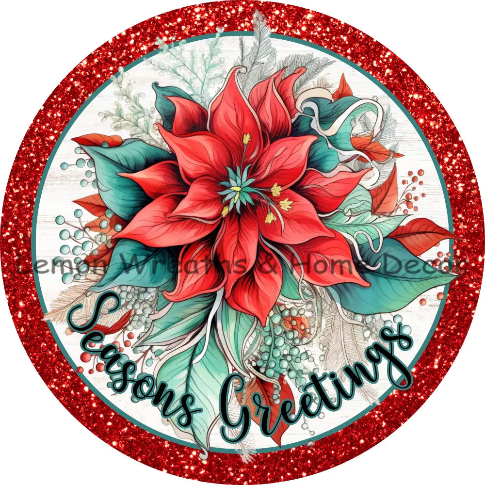 Christmas Poinsettia Glitter Border Metal Sign 6 / Seasons Greetings