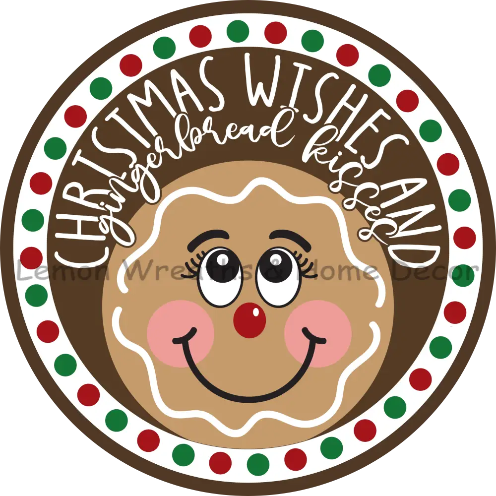 Christmas Wishes And Gingerbread Kisses Metal Sign