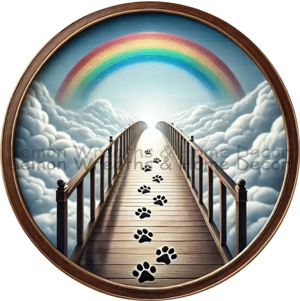 Crossing The Rainbow Bridge Metal Sign