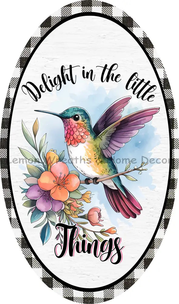 Delight In The Little Things Oval Metal Sign