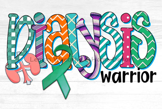 Dialysis Warrior Metal Sign