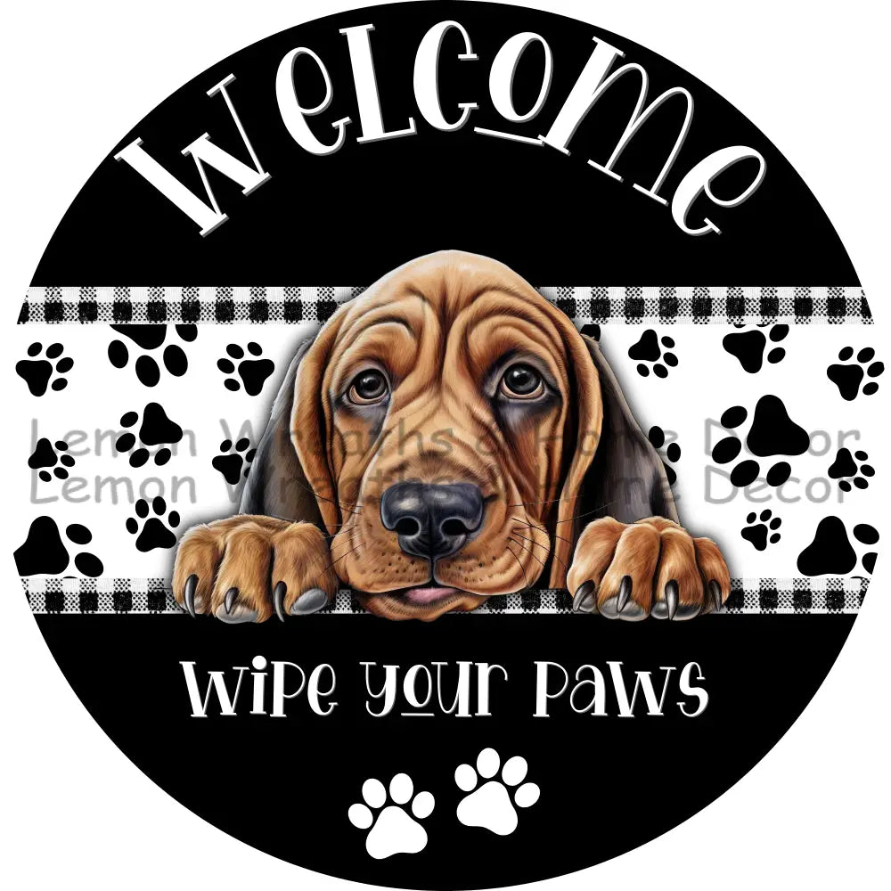 Dog Peeking Bloodhound Welcome Wipe Your Paws Metal Sign