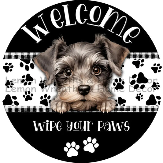 Dog Peeking Miniature Schnauzer Welcome Wipe Your Paws Metal Sign