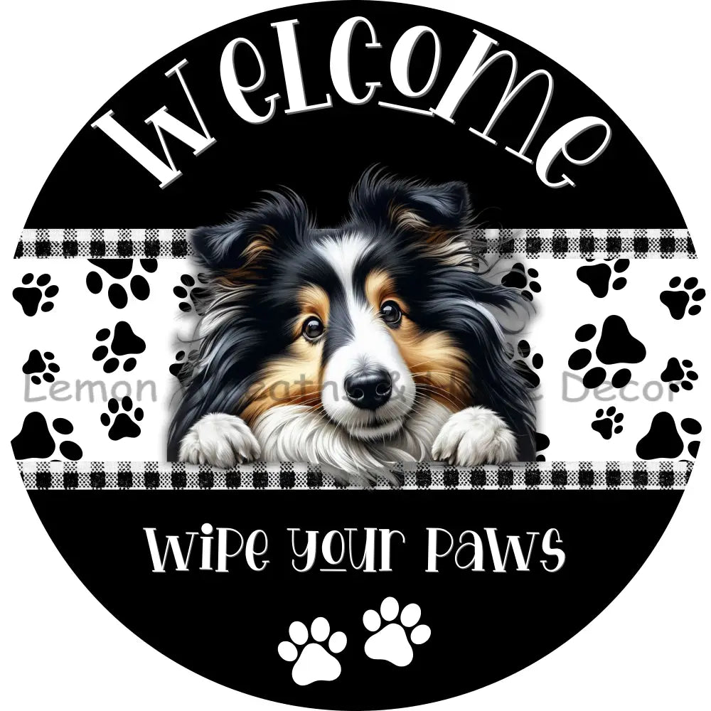Dog Peeking Sheltie Welcome Wipe Your Paws Metal Sign