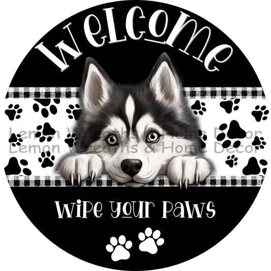 Dog Peeking Siberian Husky Welcome Wipe Your Paws Metal Sign