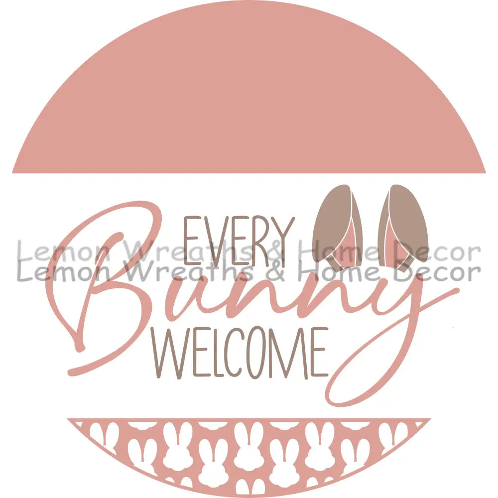 Every Bunny Welcome Silhouette Metal Sign