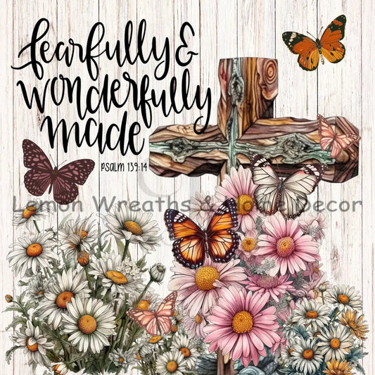 Fearfully & Wonderfully Made Psalm 139:14 Metal Sign 8