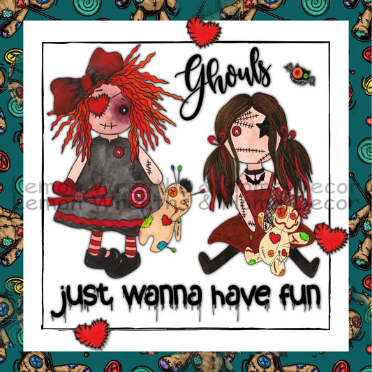 Ghouls Just Wanna Have Fun Metal Sign
