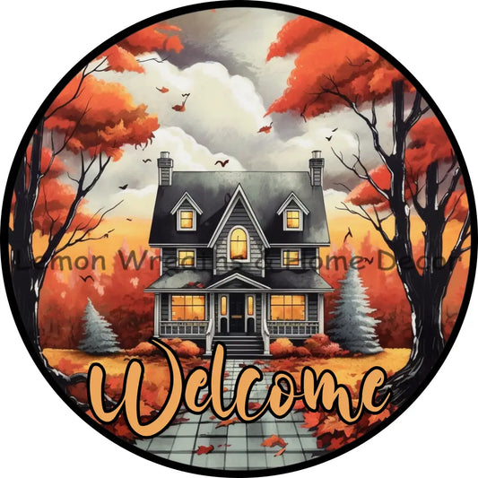 Halloween House Fall Scene Metal Sign 6 / Welcome