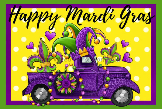 Happy Mardi Gras Truck Metal Sign