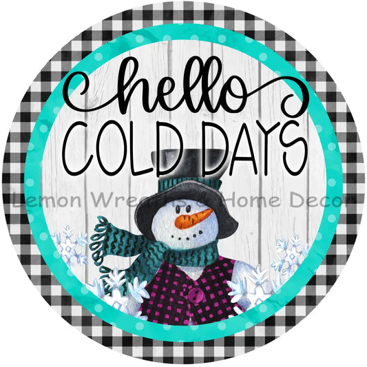Hello Cold Days Snowman Buffalo Check Metal Sign 6