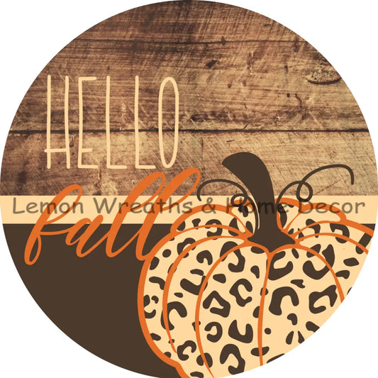 Hello Fall Leopard Pumpkin Dark Wood Metal Sign