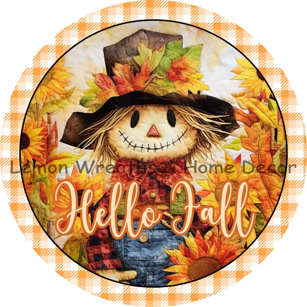 Hello Fall Quilted Scarecrow Blue Overalls Metal Sign 6’’ /