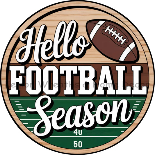Hello Football Season Faux Wood Metal Sign
