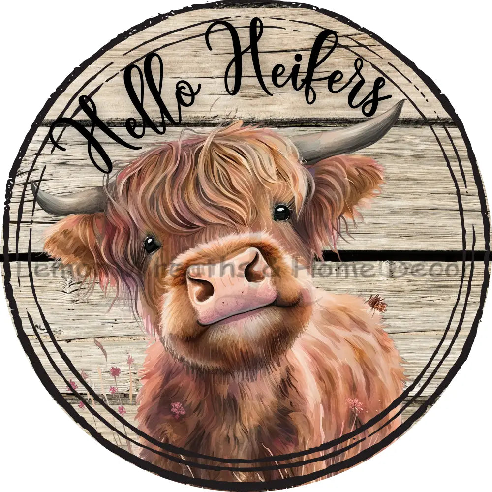 Hello Heifers Highland Cow Metal Sign 8