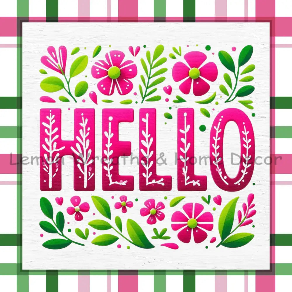 Hello Pink and Green Floral Metal Sign (Copy)