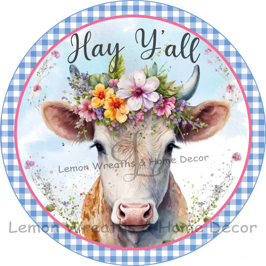 Hey Yall Floral Cow Circle Metal Sign 8