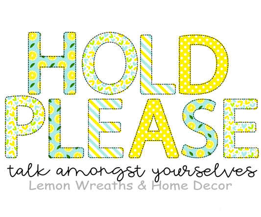 Hold Please Metal Sign 8