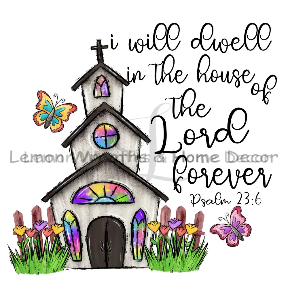 I Will Dwell In The House Of Lord Forever Metal Sign 8