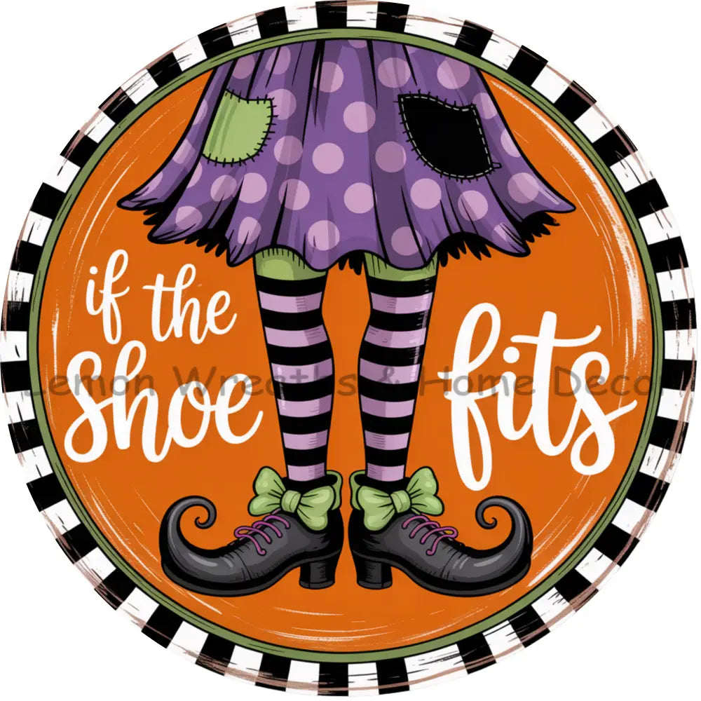 If The Shoe Fits Witch Legs Striped Border Metal Sign