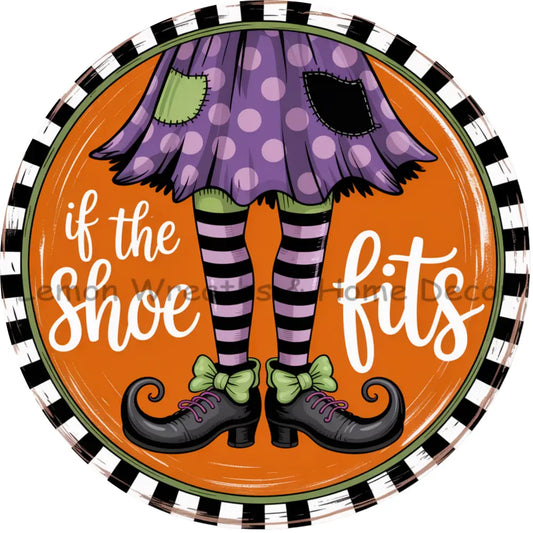 If The Shoe Fits Witch Legs Striped Border Metal Sign