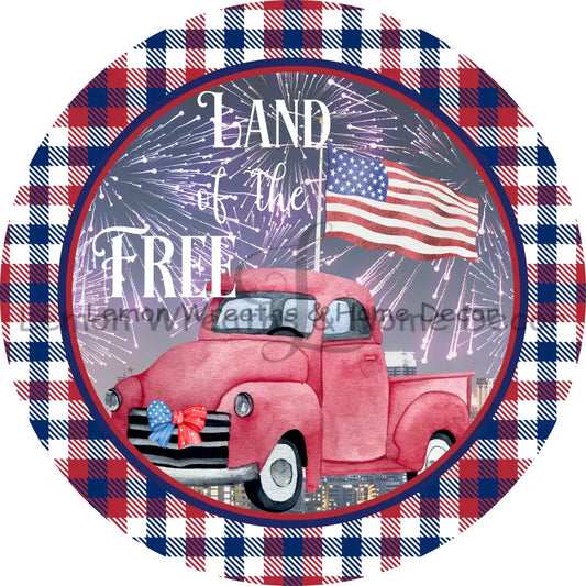 Land Of The Free Patriotic Truck Metal Sign 8