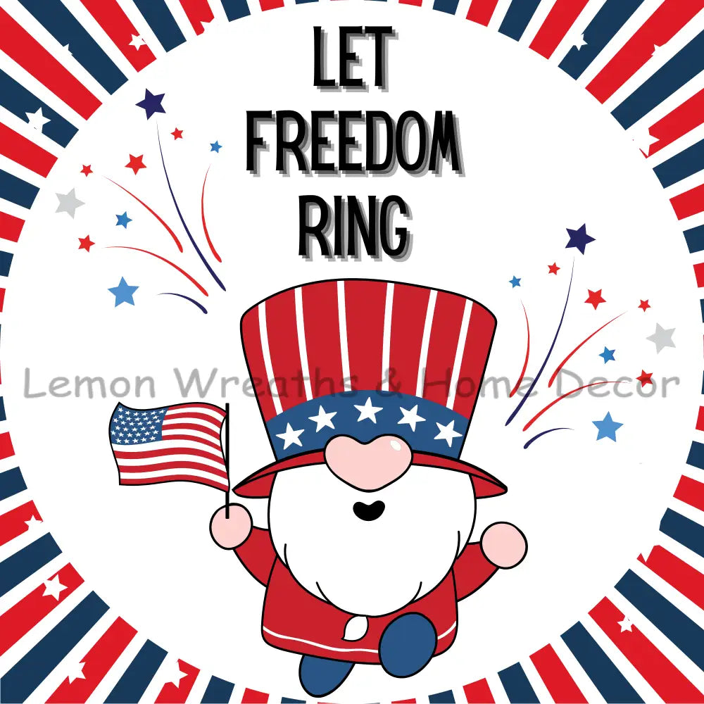 Let Freedom Ring Gnome Metal Sign 8