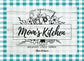 Moms Kitchen Version 1 Metal Sign Teal