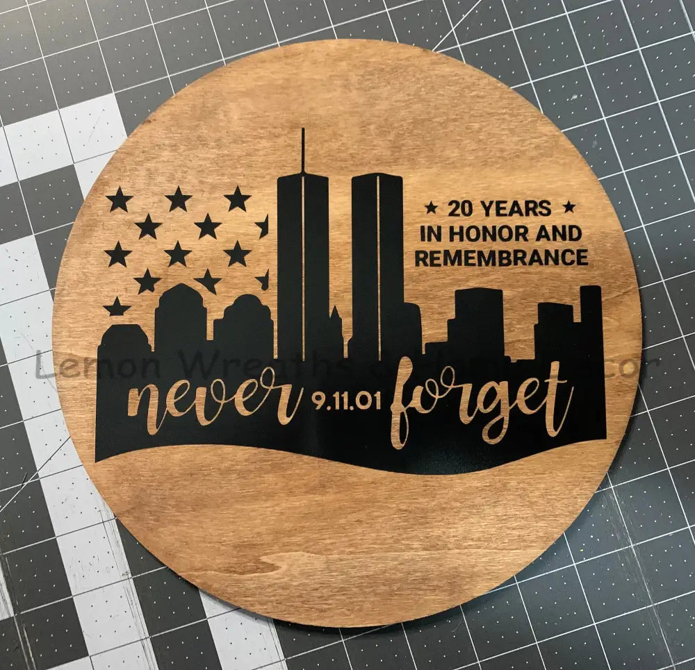 Never Forget 20Th Anniversary 9/11 Wood Wreath Sign Signs