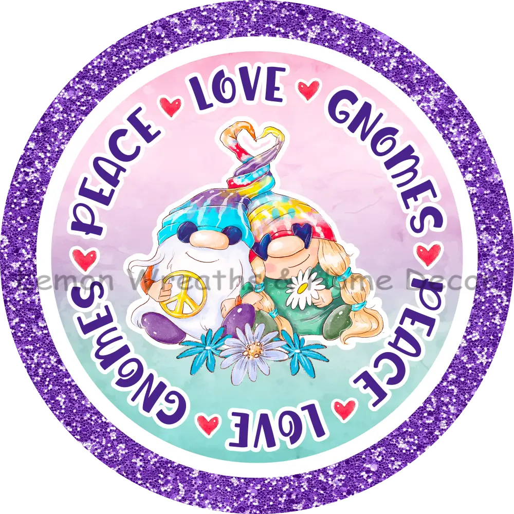 Peace Love Gnomes Glitter Metal Sign