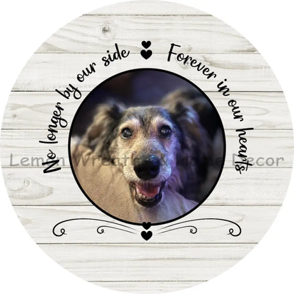 Photo Must Be Emailed - No Longer By Our Side Forever In Hearts Personalized Metal Sign