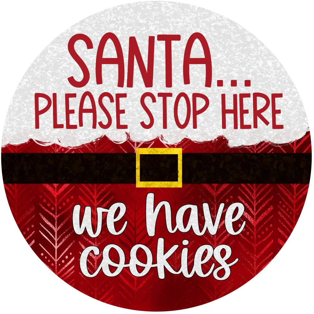 Santa Please Stop Here We Have Cookies Metal Sign 6