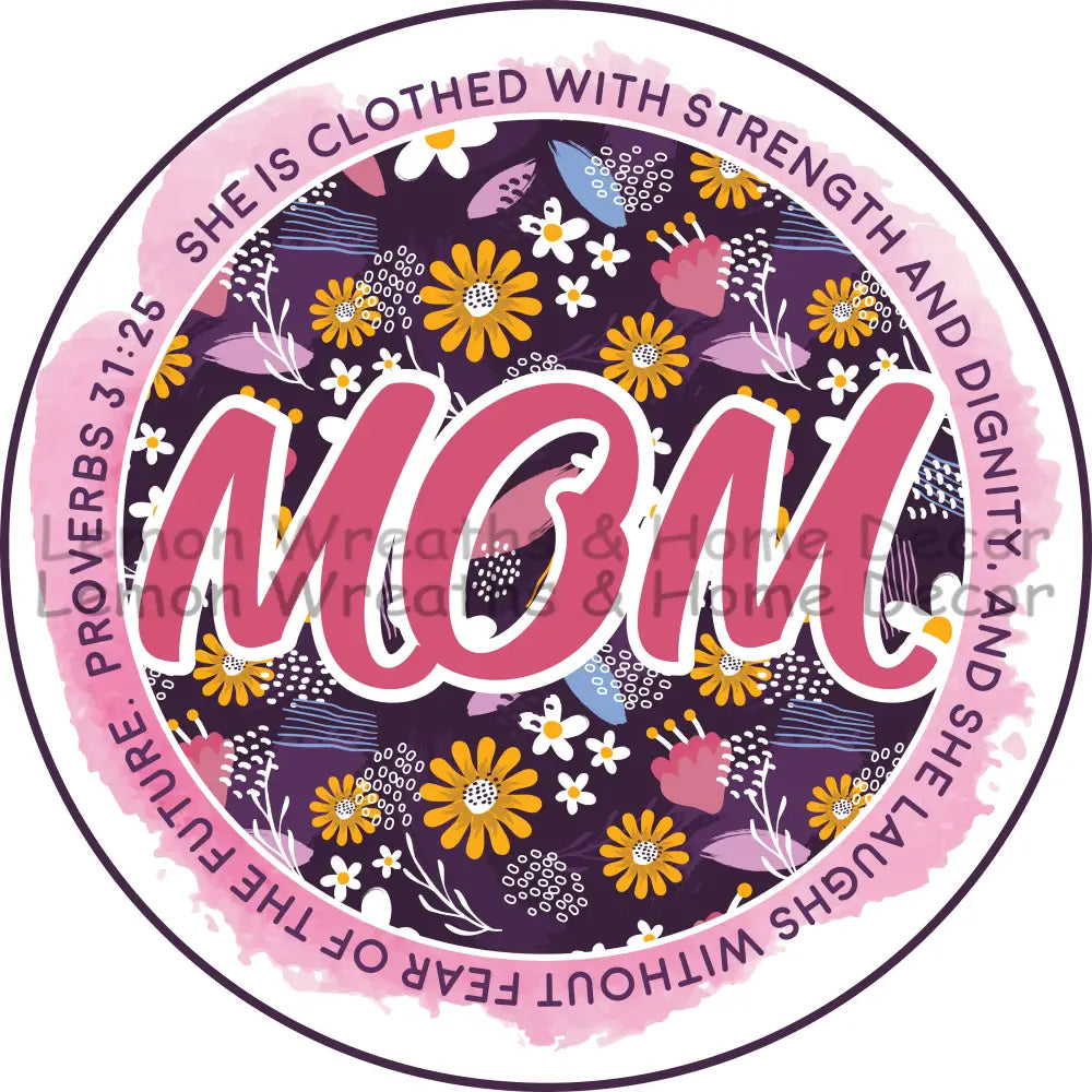 She Is Clothed In Strength Proverbs 31 Mom Metal Sign