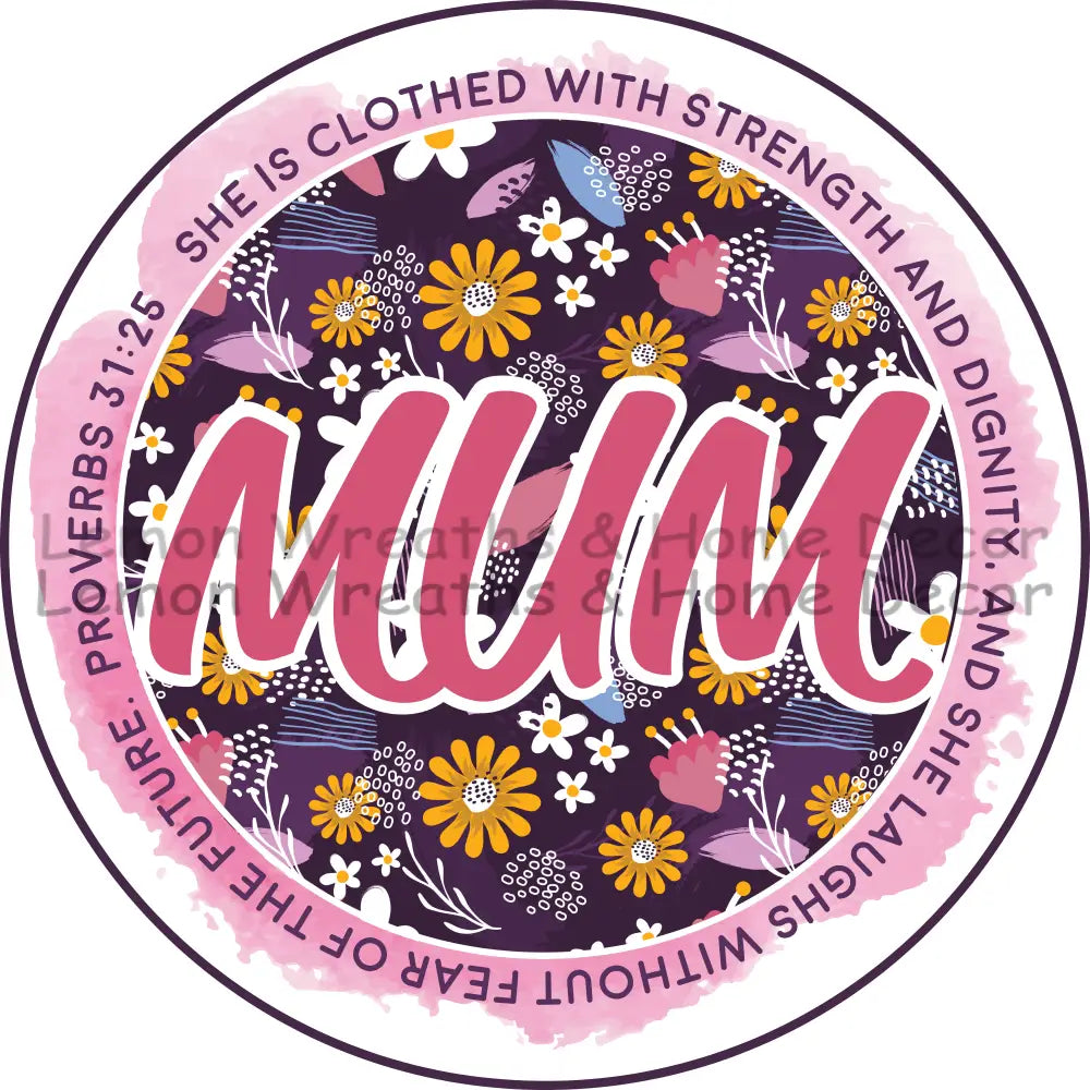 She Is Clothed In Strength Proverbs 31 Mum Metal Sign