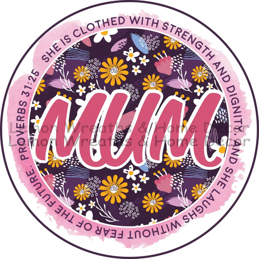 She Is Clothed In Strength Proverbs 31 Mum Metal Sign