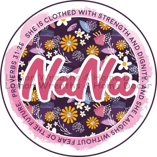 She Is Clothed In Strength Proverbs 31 Nana Metal Sign