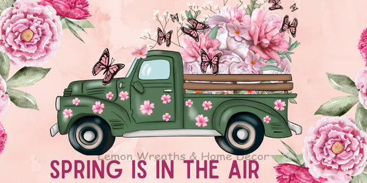 Spring Is In The Air Flower Truck Peach Metal Sign