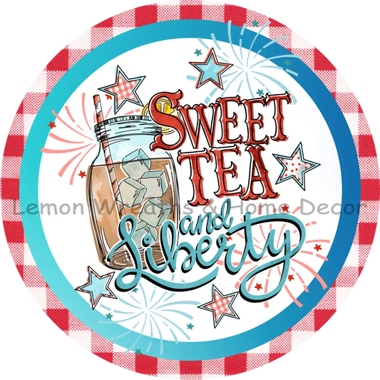 Sweet Tea And Liberty Metal Sign 8