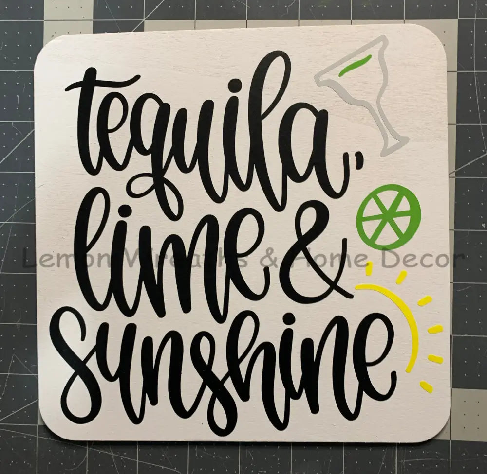 Tequila Lime And Sunshine Wood Sign