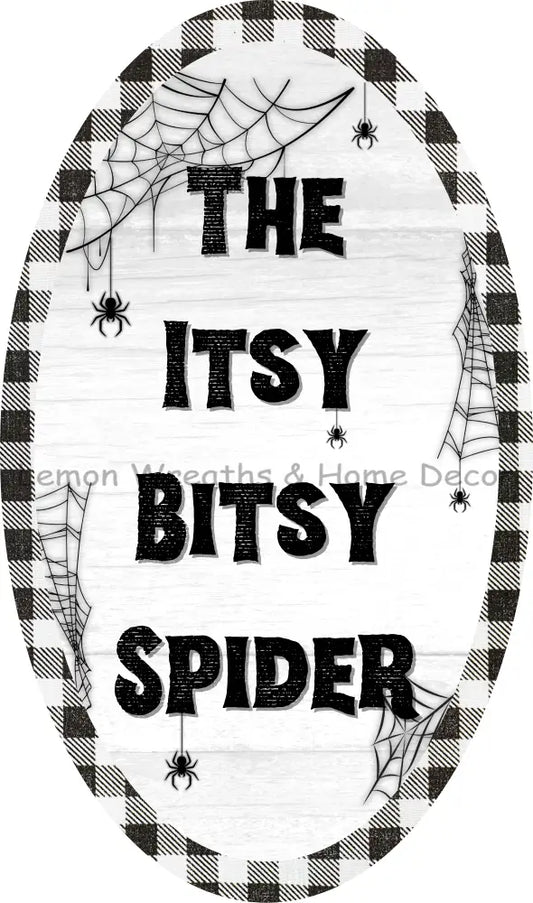 The Itsy Bitsy Spider Oval Metal Sign (Copy)